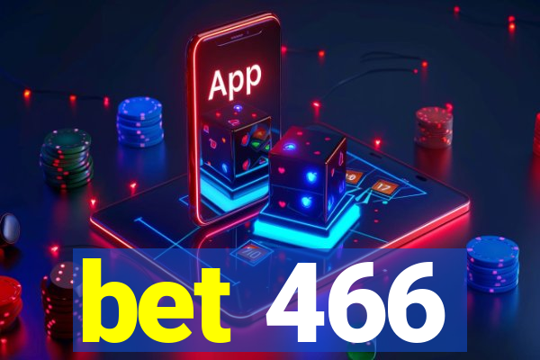 bet 466